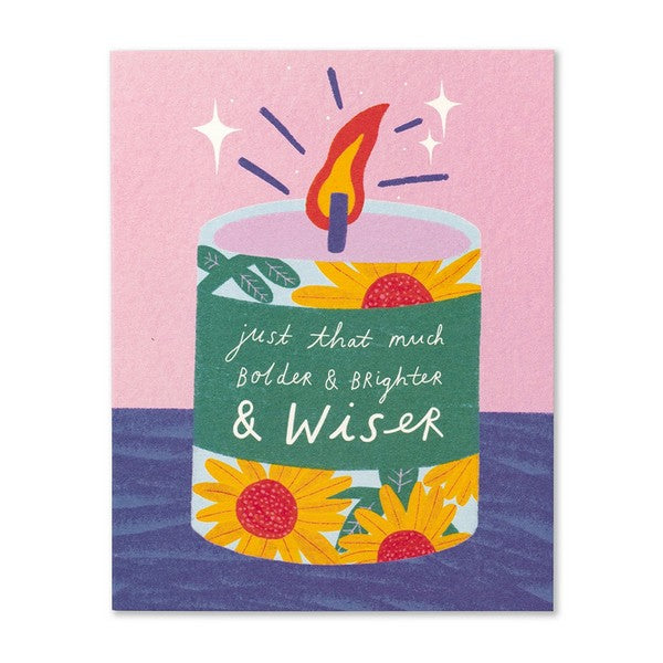 Just That Much Bolder & Brighter Birthday Card | Compendium | boogie + birdie